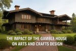 The impact of the Gamble House on Arts and Crafts design.